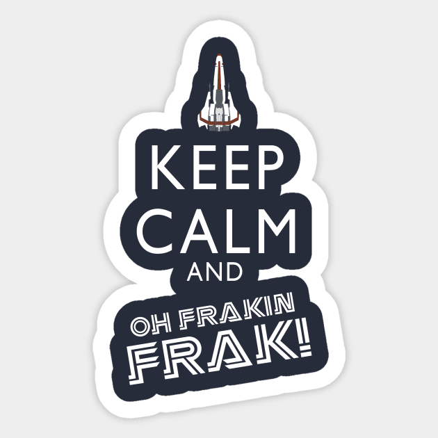 Oh frakin' frak!!! Sticker by Boogiebus